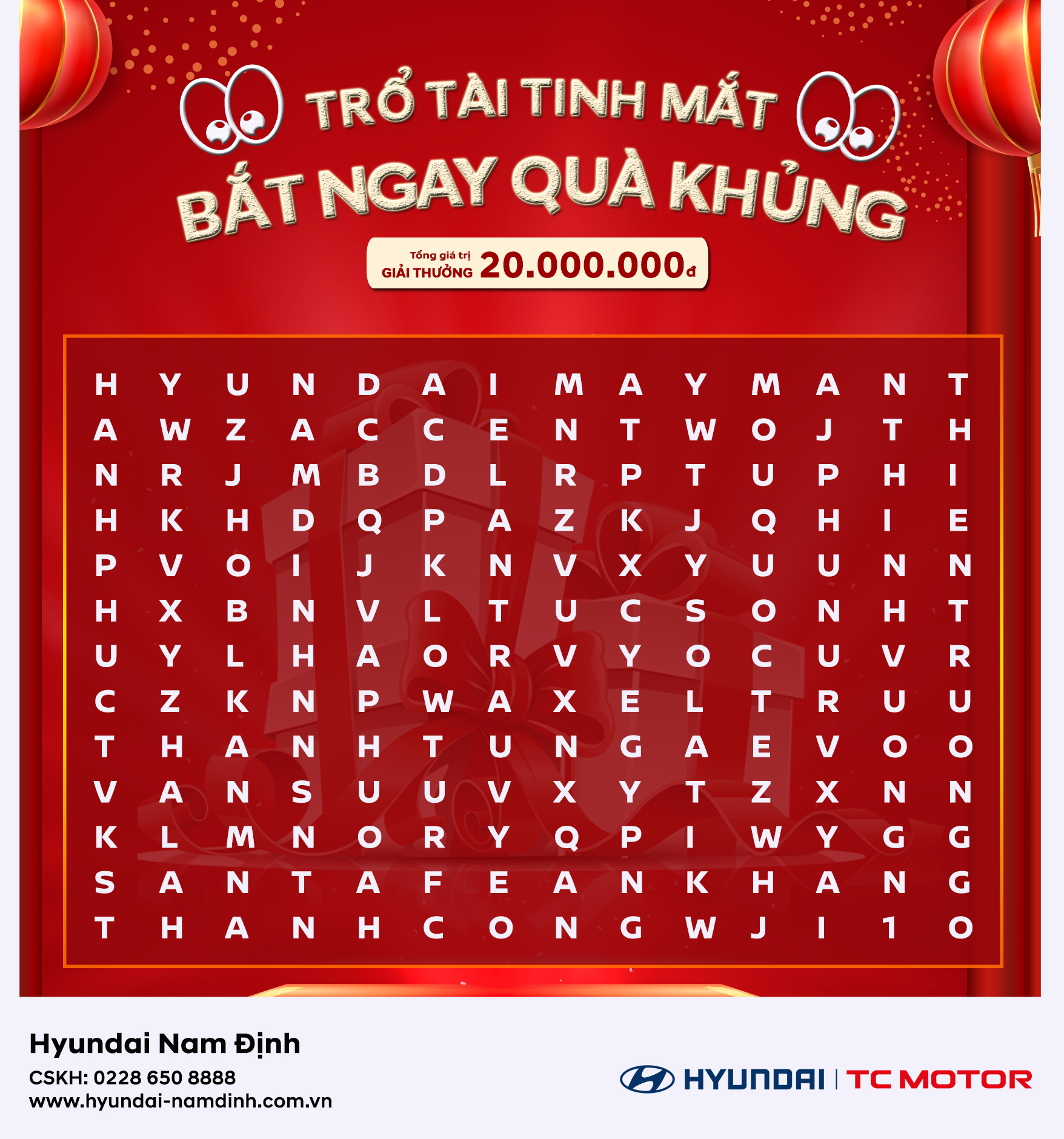 Chương trình Mini Game "trổ tài tinh mắt - Bắt ngay quà khủng" nhằm tri ân những khách hàng thân thiết của Hyundai Nam Định